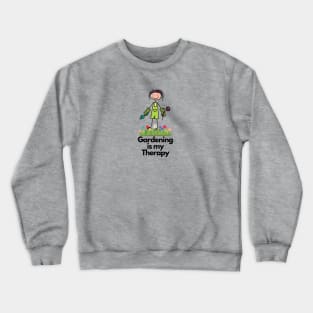 Gardening is my Therapy Crewneck Sweatshirt